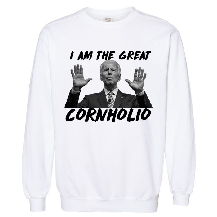 Funny Joe Biden I Am The Great Cornholio Garment-Dyed Sweatshirt