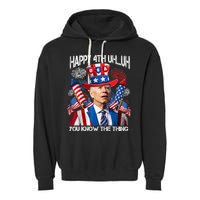 Funny Joe Biden 4th Of July Happy 4th Uh You Know The Thing  Garment-Dyed Fleece Hoodie
