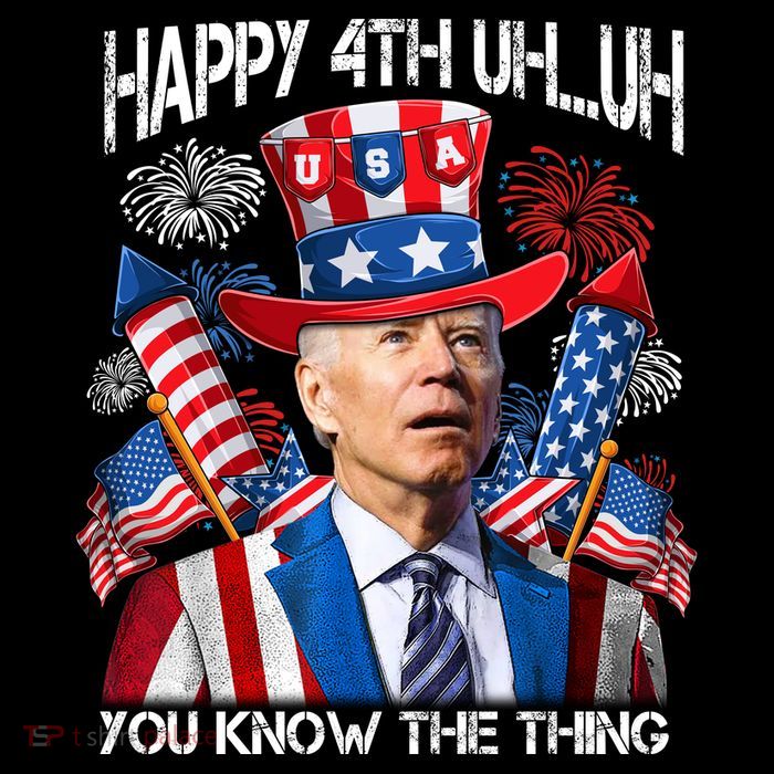 Funny Joe Biden 4th Of July Happy 4th Uh You Know The Thing  Flexfit Unipanel Trucker Cap