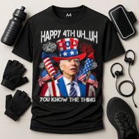 Funny Joe Biden 4th Of July Happy 4th Uh You Know The Thing  Performance Shirt