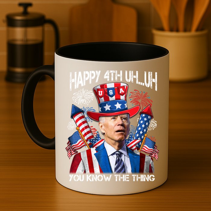 Funny Joe Biden 4th Of July Happy 4th Uh You Know The Thing  Mug