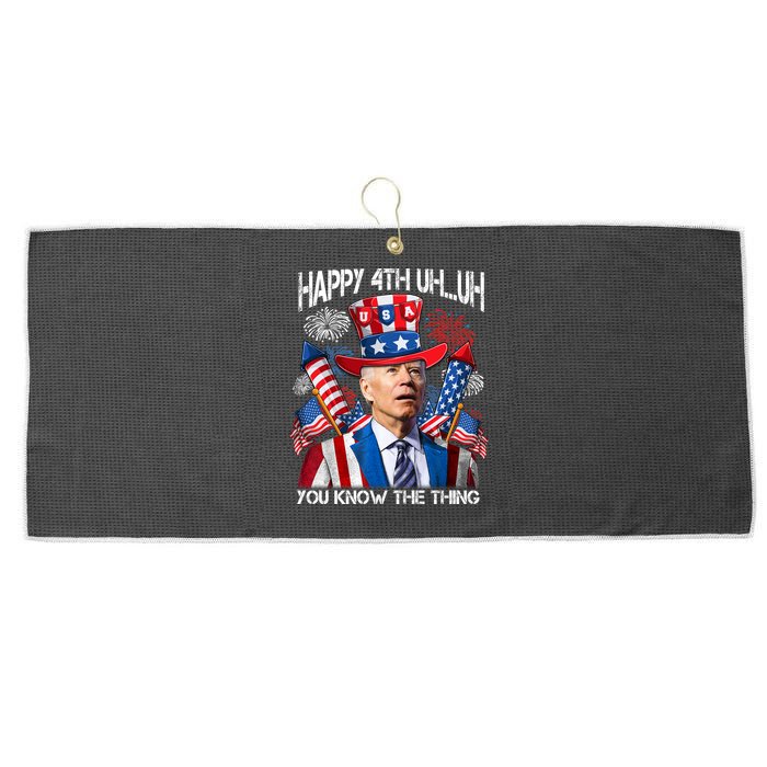 Funny Joe Biden 4th Of July Happy 4th Uh You Know The Thing  Large Microfiber Waffle Golf Towel