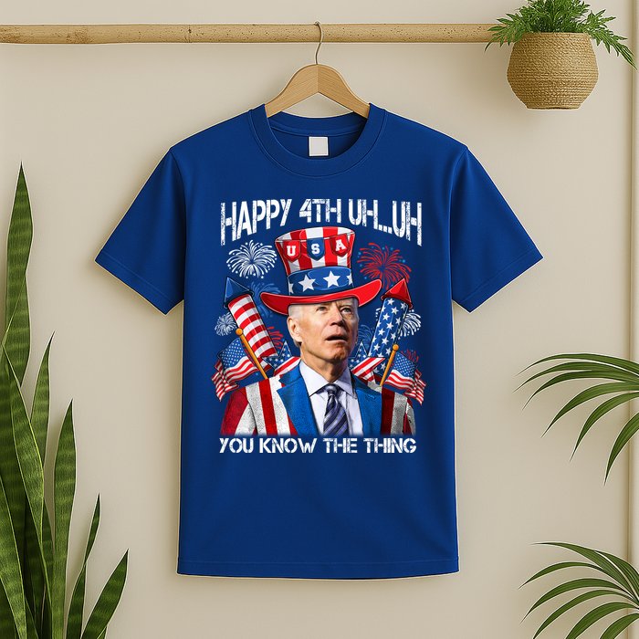 Funny Joe Biden 4th Of July Happy 4th Uh You Know The Thing  T-Shirt