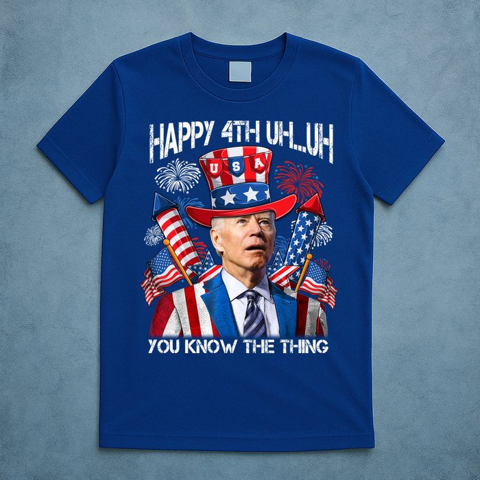 Funny Joe Biden 4th Of July Happy 4th Uh You Know The Thing  T-Shirt