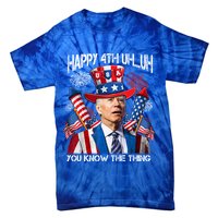 Funny Joe Biden 4th Of July Happy 4th Uh You Know The Thing  Tie-Dye T-Shirt