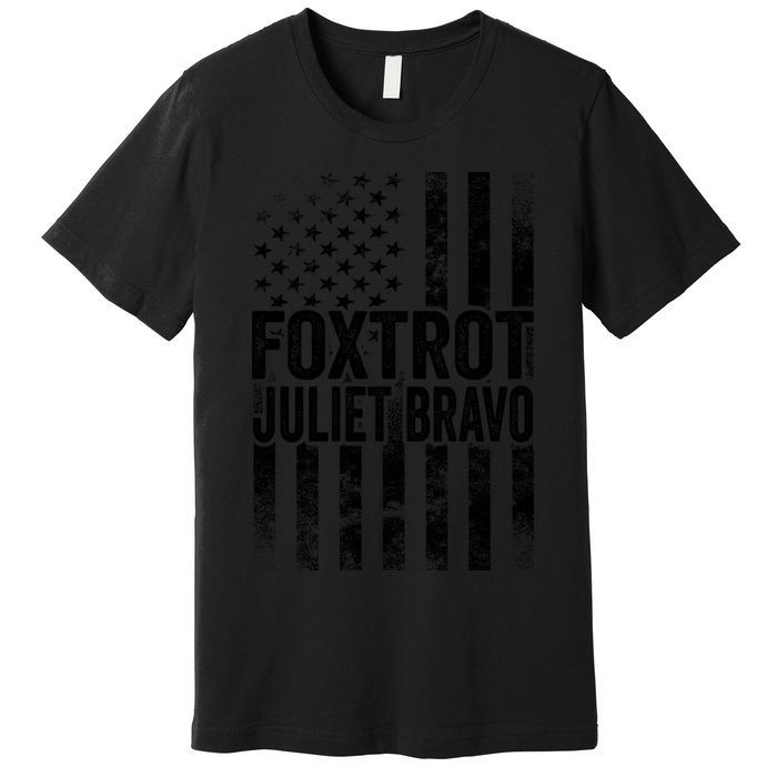 Foxtrot Juliet Bravo Lets Go Brandon Fjb Anti Biden Premium T-Shirt
