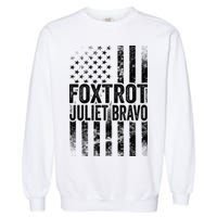 Foxtrot Juliet Bravo Lets Go Brandon Fjb Anti Biden Garment-Dyed Sweatshirt