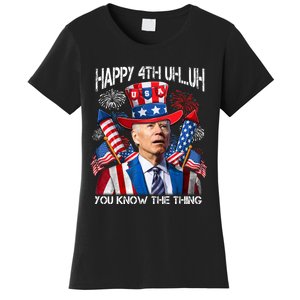 Funny Joe Biden 4th Of July Happy 4th Uh You Know The Thing  Women's T-Shirt