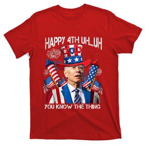 Funny Joe Biden 4th Of July Happy 4th Uh You Know The Thing T-Shirt