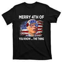 Funny Joe Biden Merry 4th Of You Know The Thing 4th Of July T-Shirt