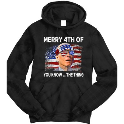 Funny Joe Biden Merry 4th Of You Know The Thing 4th Of July Tie Dye Hoodie