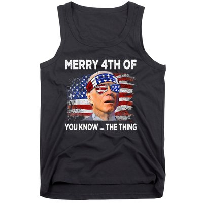 Funny Joe Biden Merry 4th Of You Know The Thing 4th Of July Tank Top