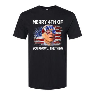 Funny Joe Biden Merry 4th Of You Know The Thing 4th Of July Softstyle CVC T-Shirt