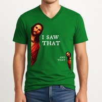 Funny Jesus Bible Best Joke Quote I Saw That And That V-Neck T-Shirt