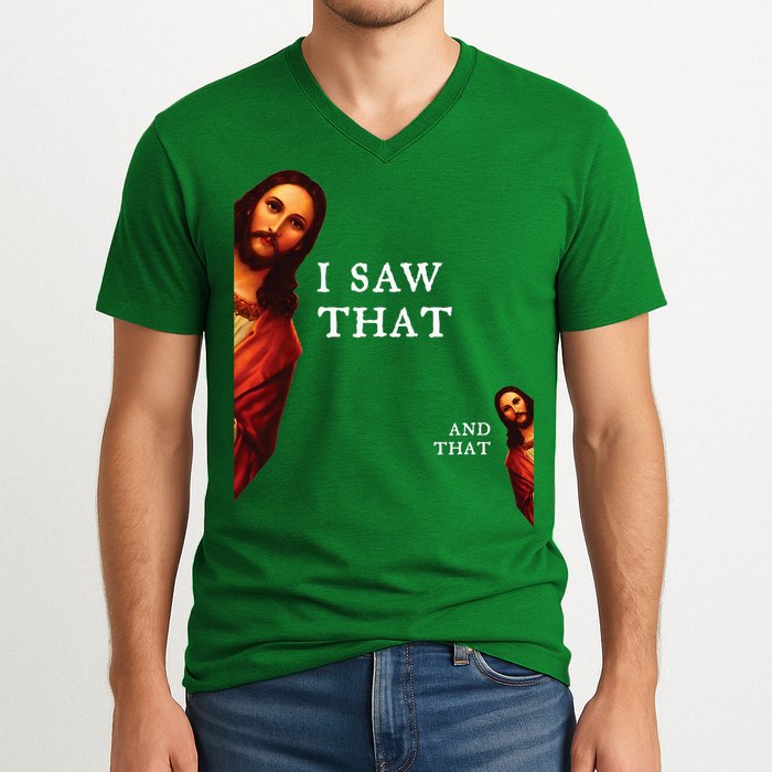Funny Jesus Bible Best Joke Quote I Saw That And That V-Neck T-Shirt