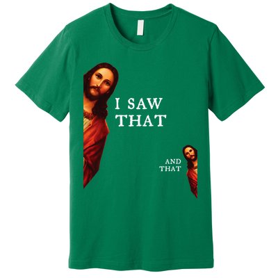 Funny Jesus Bible Best Joke Quote I Saw That And That Premium T-Shirt