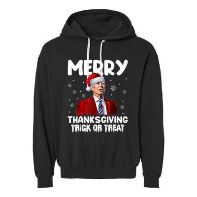 Funny Joe Biden Merry Thanksgiving Trick Or Treat Garment-Dyed Fleece Hoodie