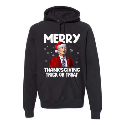 Funny Joe Biden Merry Thanksgiving Trick Or Treat Premium Hoodie