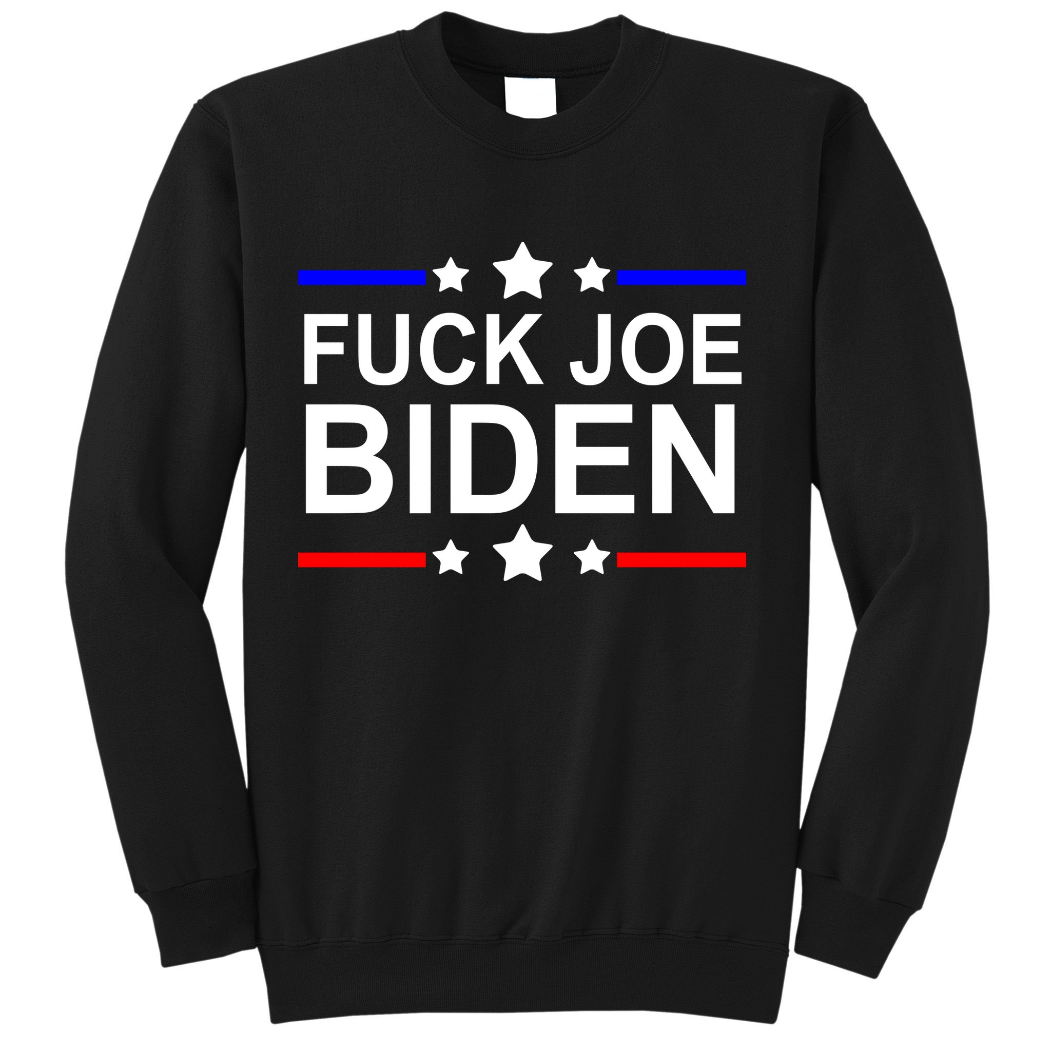 F*ucK Joe Biden Sweatshirt