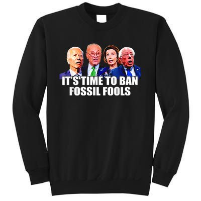 Funny Joe Biden It's Time To Ban Fossil Fools Anti Liberals Sweatshirt