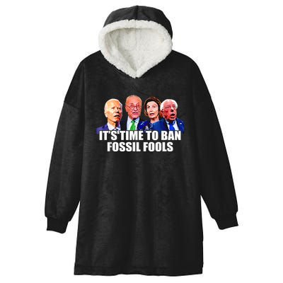 Funny Joe Biden It's Time To Ban Fossil Fools Anti Liberals Hooded Wearable Blanket