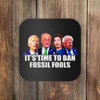 Funny Joe Biden It's Time To Ban Fossil Fools Anti Liberals Coaster