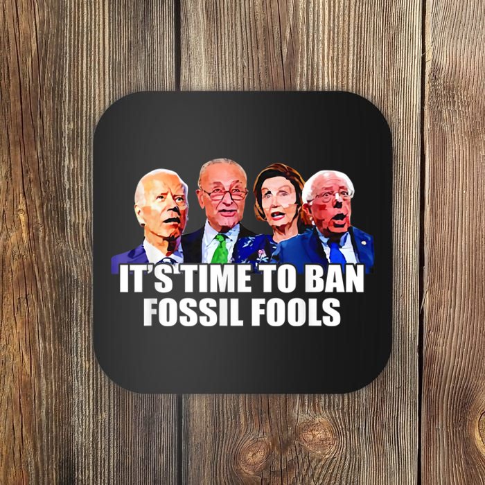 Funny Joe Biden It's Time To Ban Fossil Fools Anti Liberals Coaster