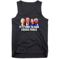 Funny Joe Biden It's Time To Ban Fossil Fools Anti Liberals Tank Top