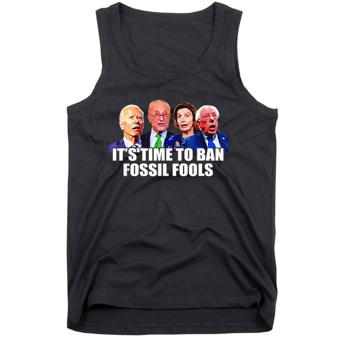 Funny Joe Biden It's Time To Ban Fossil Fools Anti Liberals Tank Top