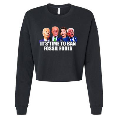 Funny Joe Biden It's Time To Ban Fossil Fools Anti Liberals Cropped Pullover Crew