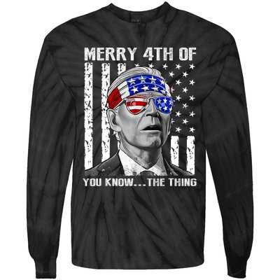 Funny Joe Biden Dazed Merry 4th Of You Know... The Thing Tie-Dye Long Sleeve Shirt