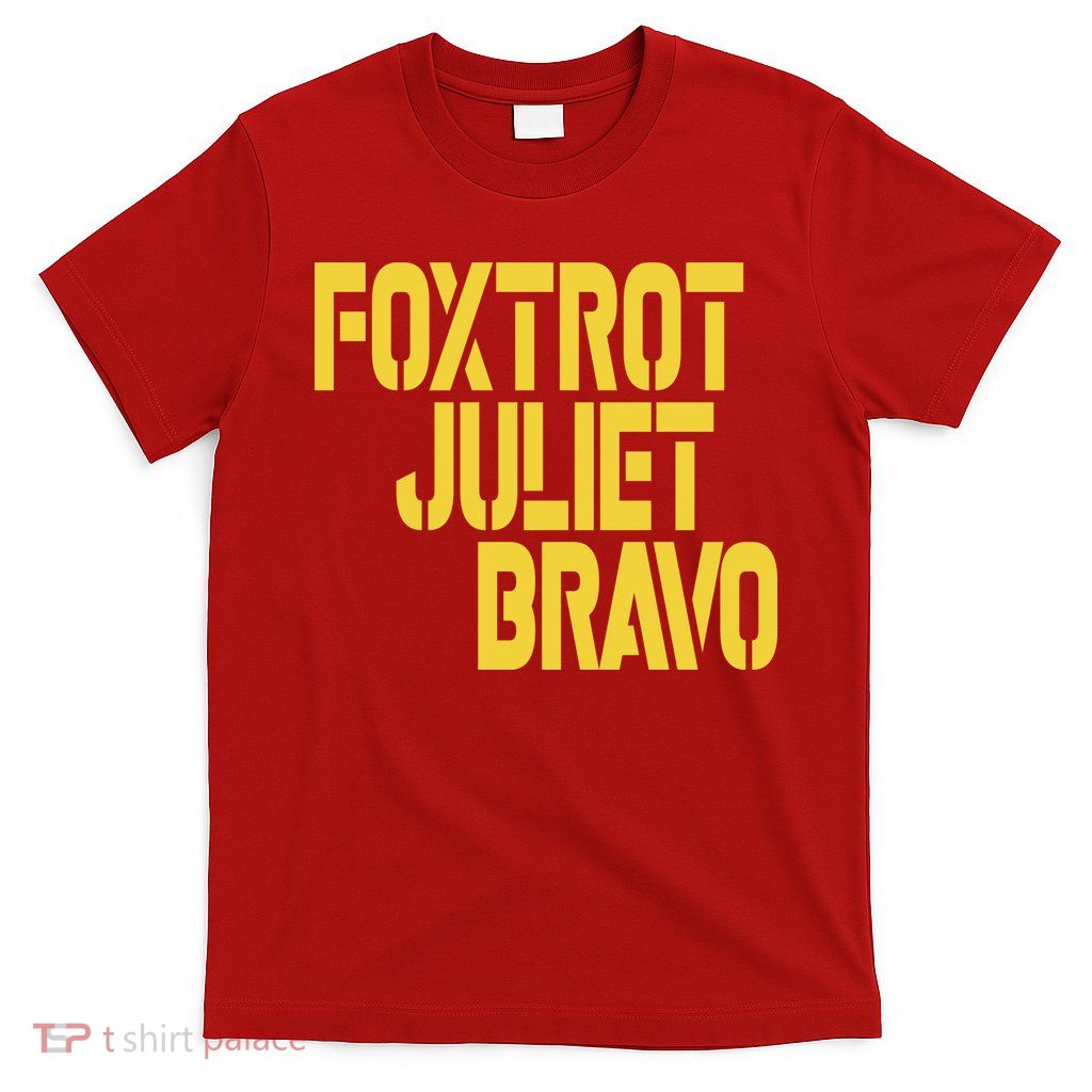 Foxtrot Juliet Bravo T-Shirt