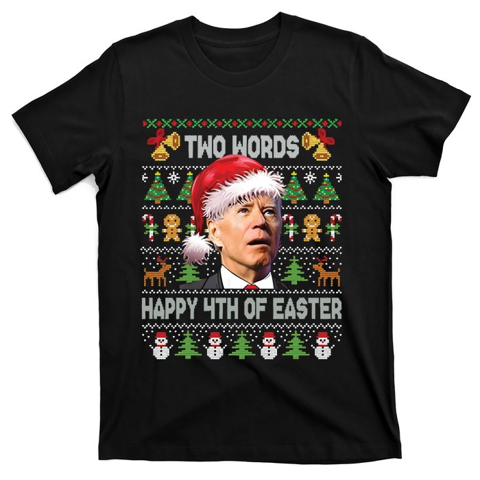 Funny Joe Biden Two Words Happy 4th Of Easter Christmas T-Shirt