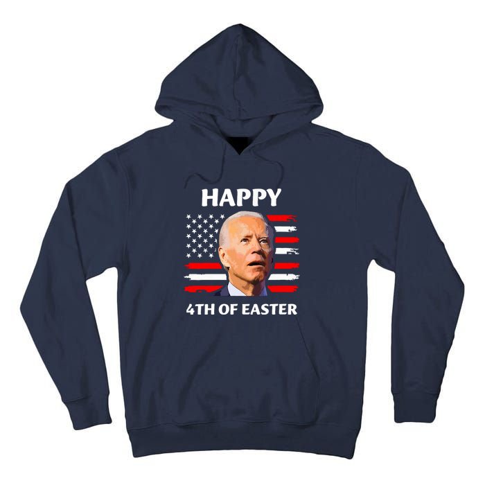 Funny Joe Biden Happy 4th Of Easter Confused 4th Of July Tall Hoodie