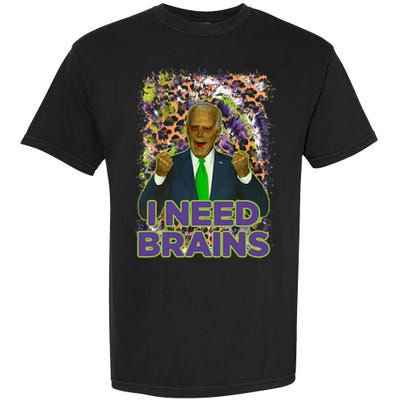 Funny Joe Biden Zombie I Need Brains Anti Liberals Halloween Garment-Dyed Heavyweight T-Shirt