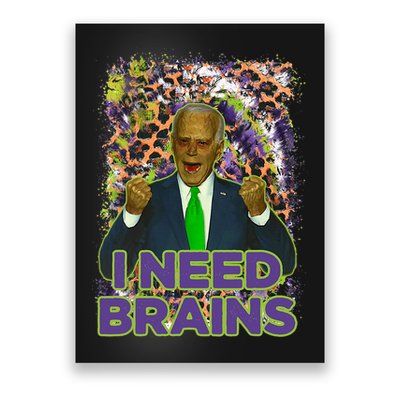 Funny Joe Biden Zombie I Need Brains Anti Liberals Halloween Poster