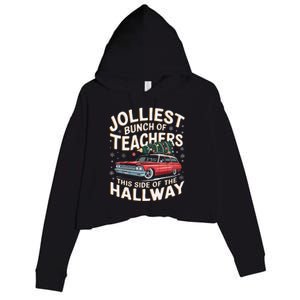 Funny Jolliest Bunch Of Teachers This Side Of The Hallway Crop Fleece Hoodie