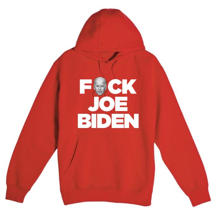 F*ck Joe Biden Premium Pullover Hoodie