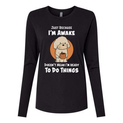 Funny Just Because I’m Awake Cute Doodle Dog with Coffee Womens Cotton Relaxed Long Sleeve T-Shirt