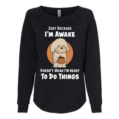 Funny Just Because I’m Awake Cute Doodle Dog with Coffee Womens California Wash Sweatshirt