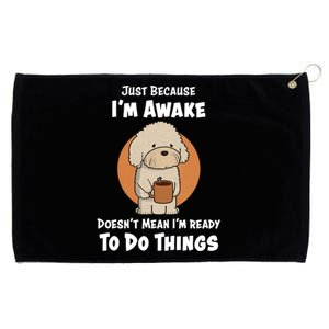 Funny Just Because I’m Awake Cute Doodle Dog with Coffee Grommeted Golf Towel