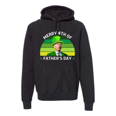 Funny Joe Biden St Patricks Day Merry 4th Of Fathers Day Premium Hoodie