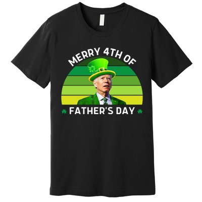 Funny Joe Biden St Patricks Day Merry 4th Of Fathers Day Premium T-Shirt