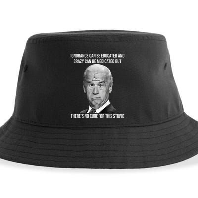 Funny Joe Biden No Cure For This Stupid Anti Biden Liberals Sustainable Bucket Hat