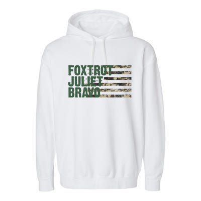 Foxtrot Juliet Bravo Camo Military Flag Garment-Dyed Fleece Hoodie