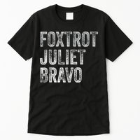 Foxtrot Juliet Bravo, FJB Design Tall T-Shirt