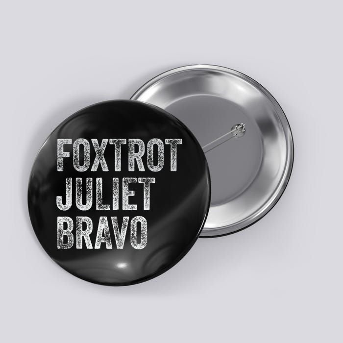 Foxtrot Juliet Bravo, FJB Design Button