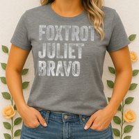 Foxtrot Juliet Bravo, FJB Design Womens T-Shirt