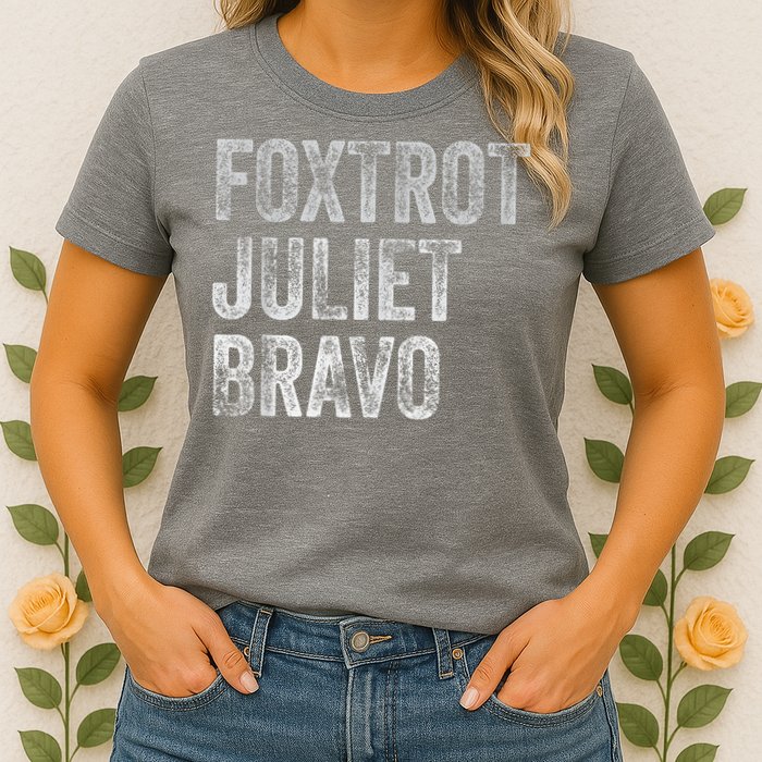 Foxtrot Juliet Bravo, FJB Design Womens T-Shirt