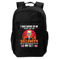Funny Joe Biden I Was Going To Be Creepy Joe For Halloween Backpack